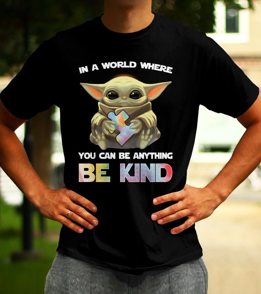 Baby Yoda Hug Autism Puzzle In A World Where You Can Be Anything Be Kind T-Shirt