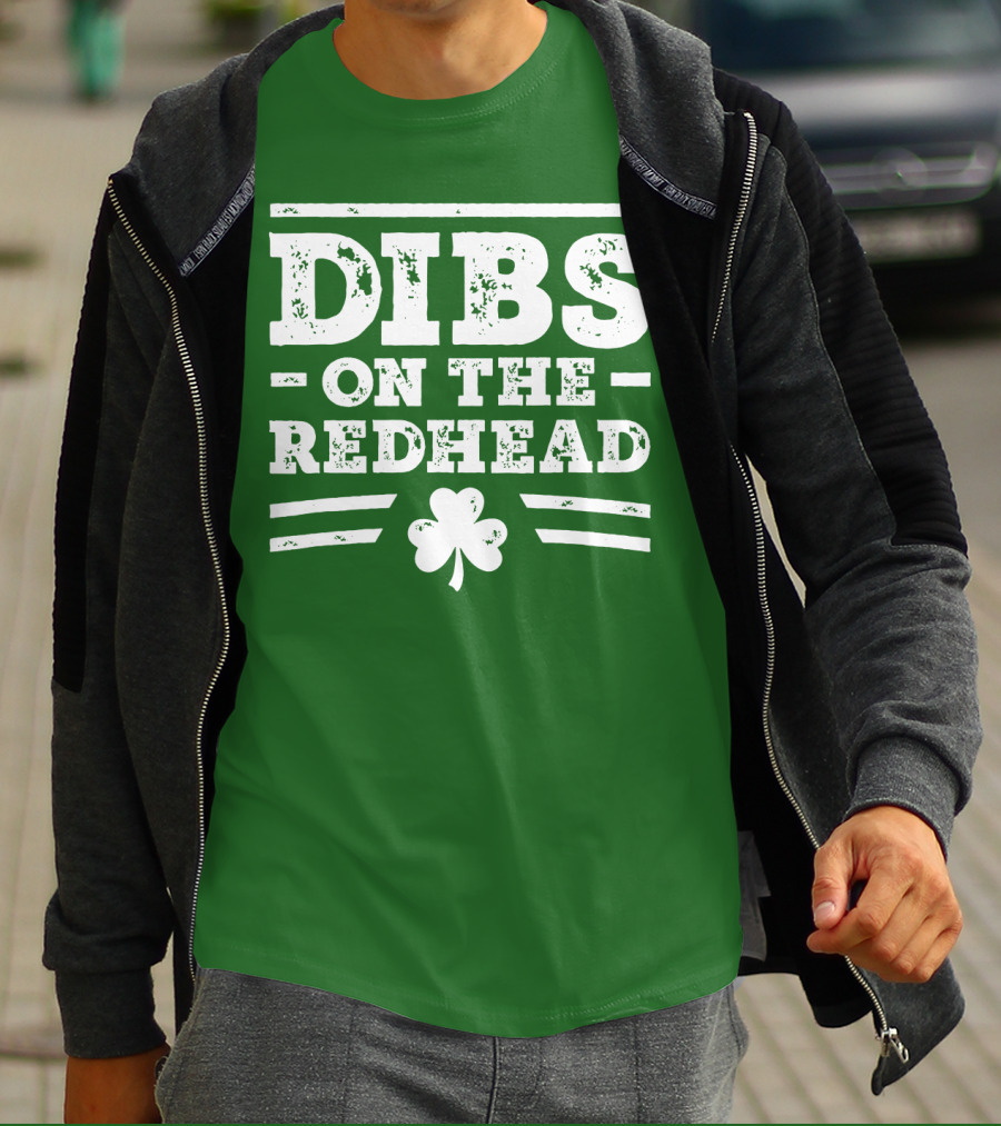 Dibs On The Redhead Funny St Patricks Day Drinking Shamrock T-Shirt