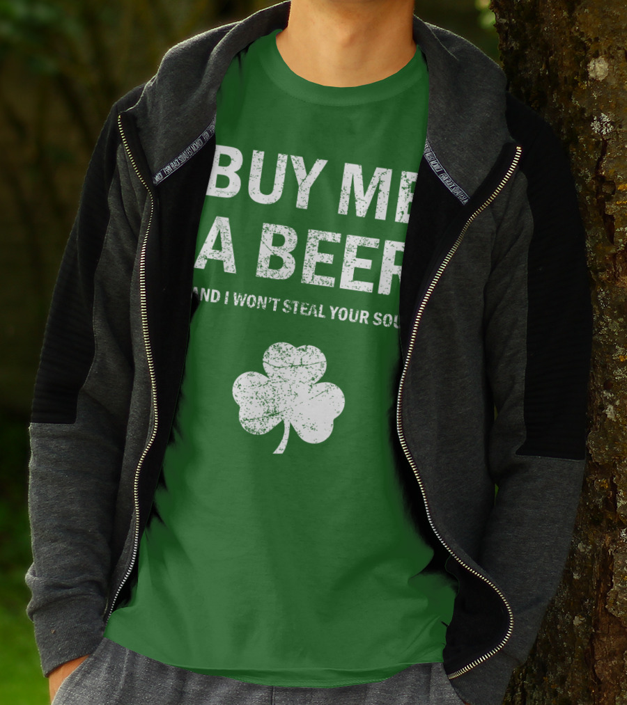 BUY ME A BEER AND I WON'T STEAL YOUR SOUL PATRICK'S DAY SHAMROCK T-Shirt