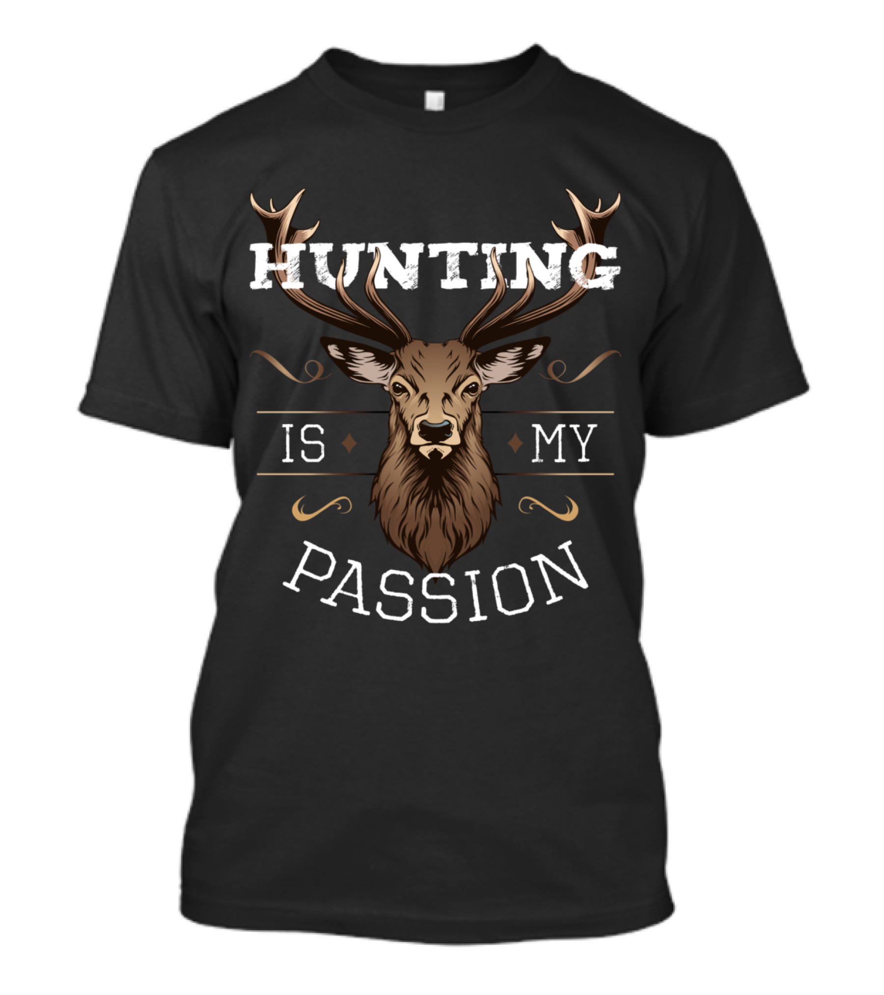 Hunting Is My Passion Hunter Huntress Deer T-Shirt