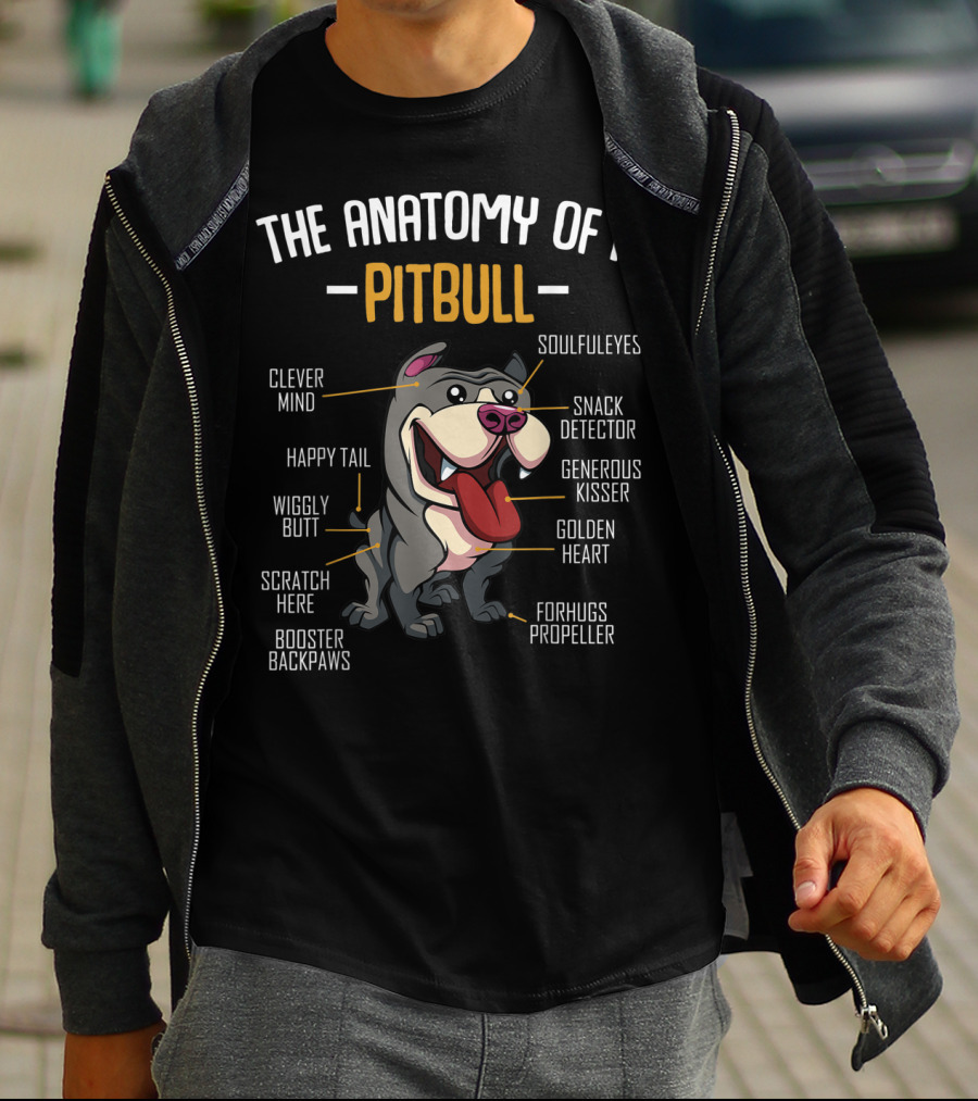 The Anatomy Of A Pitbull: Clever Mind, Soulful Eyes, Happy Tail, Snack Detector, Wiggly Butt, Generous Kisser, Golden Heart, Scratch Here, Forhugs Propeller, Booster Backpaws T-Shirt