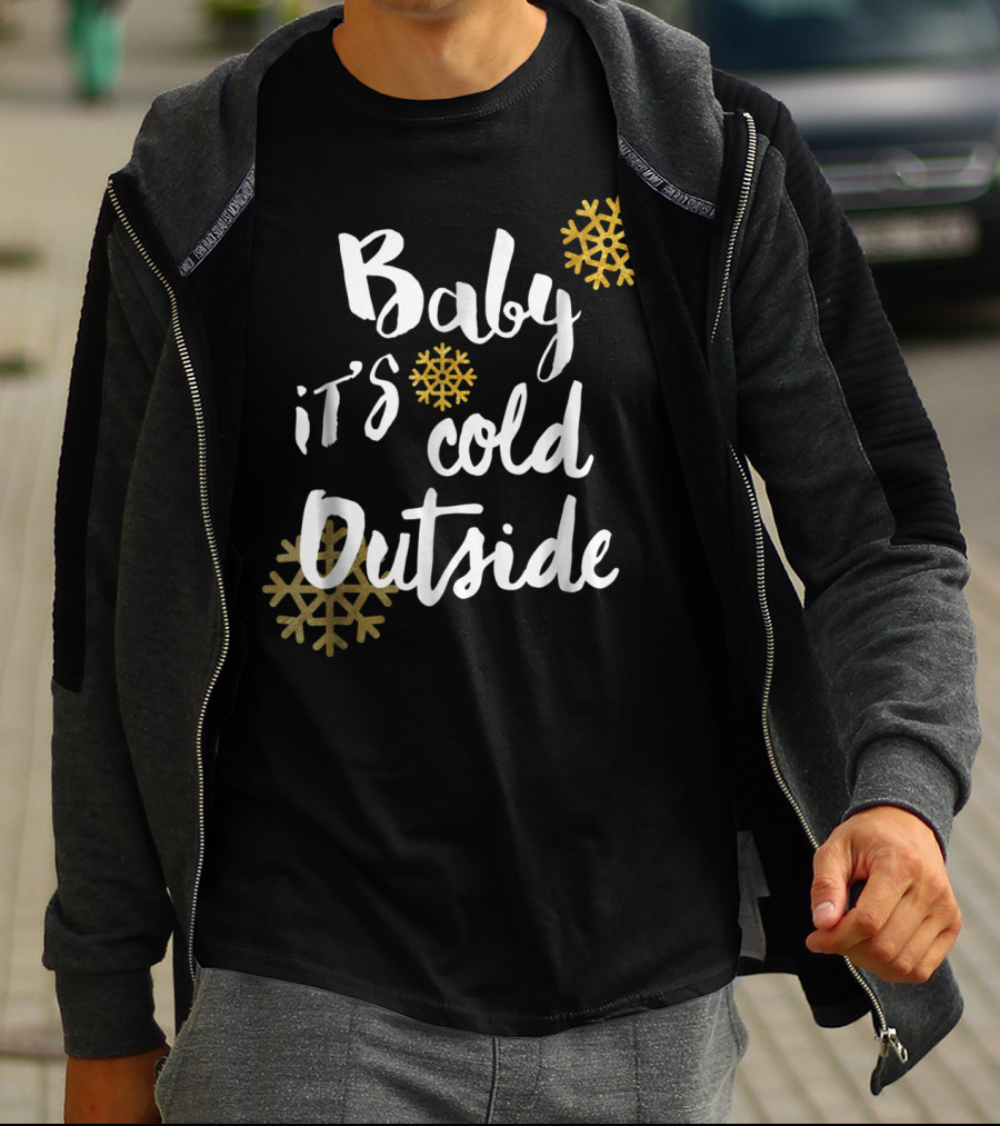 Baby It's Cold Outside Snowflakes Black Winter T-Shirt