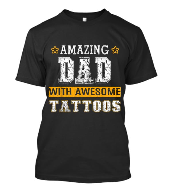 Amazing Dad With Awesome Tattoos Stars T-Shirt