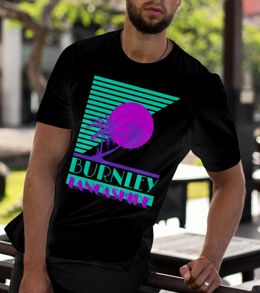 Burnley Lancashire 80s Style Retro Palm Trees And Sunset T-Shirt