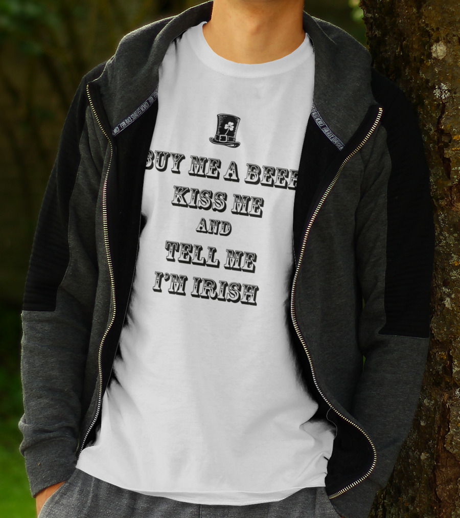 Buy Me A Beer Kiss Me Tell Me I'm Irish Top Hat Shamrock T-Shirt