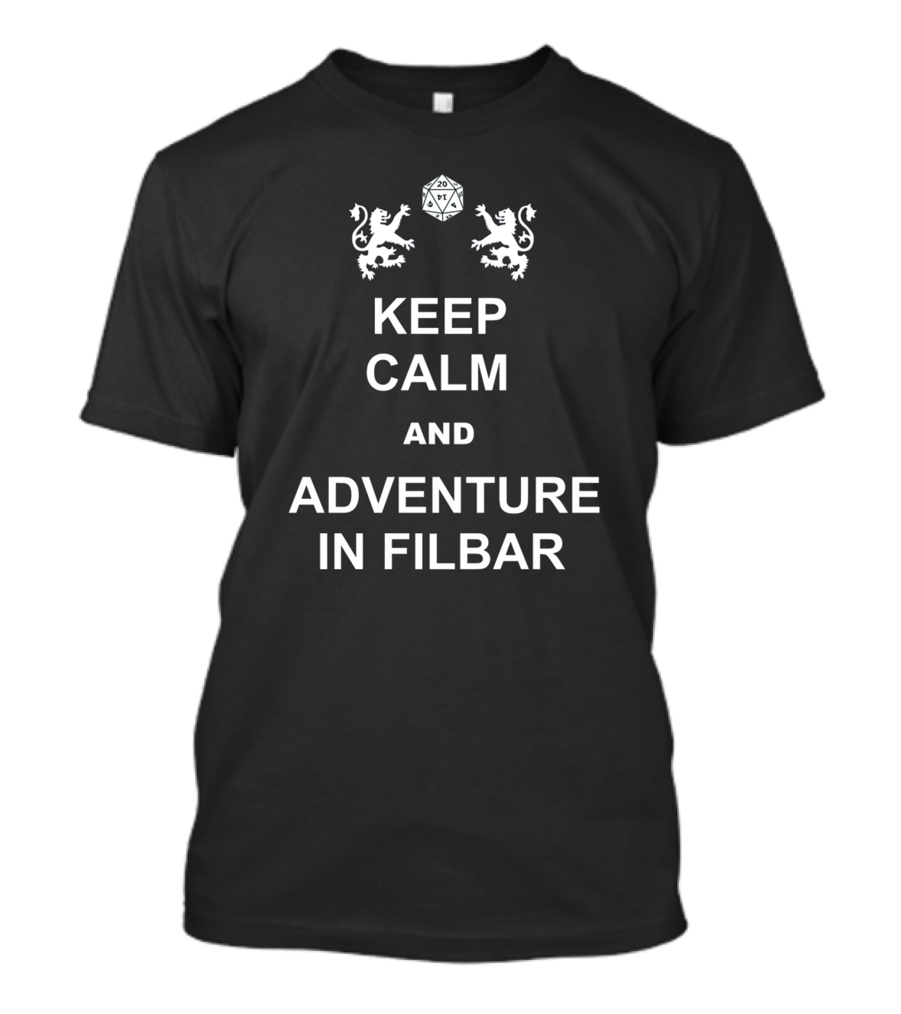 Keep Calm And Adventure In Filbar With D20 Dice And Lion Emblems T-Shirt