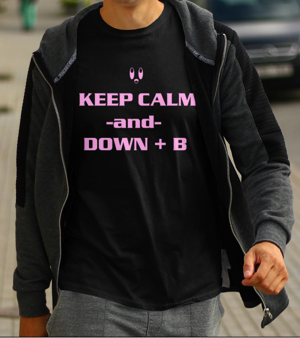 Keep Calm And Down + B With Surprised Face T-Shirt