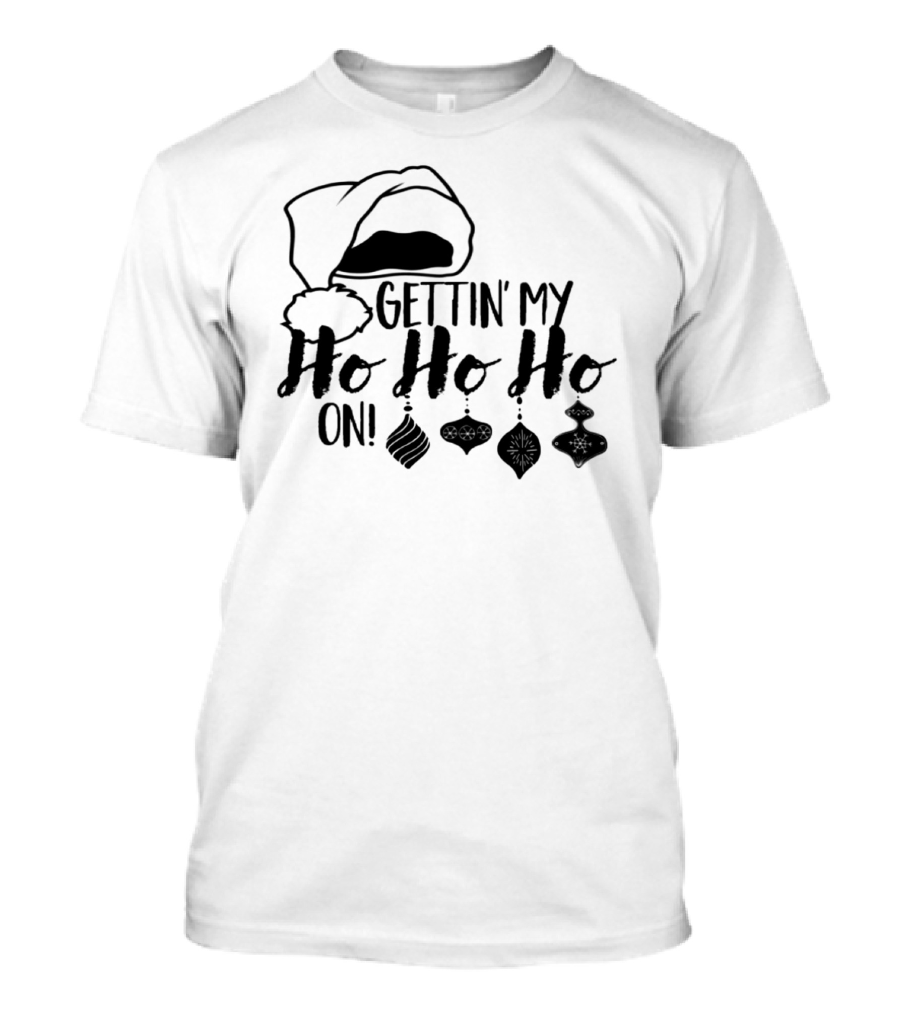 Gettin' My Ho Ho Ho On Santa Hat Christmas Ornaments T-Shirt