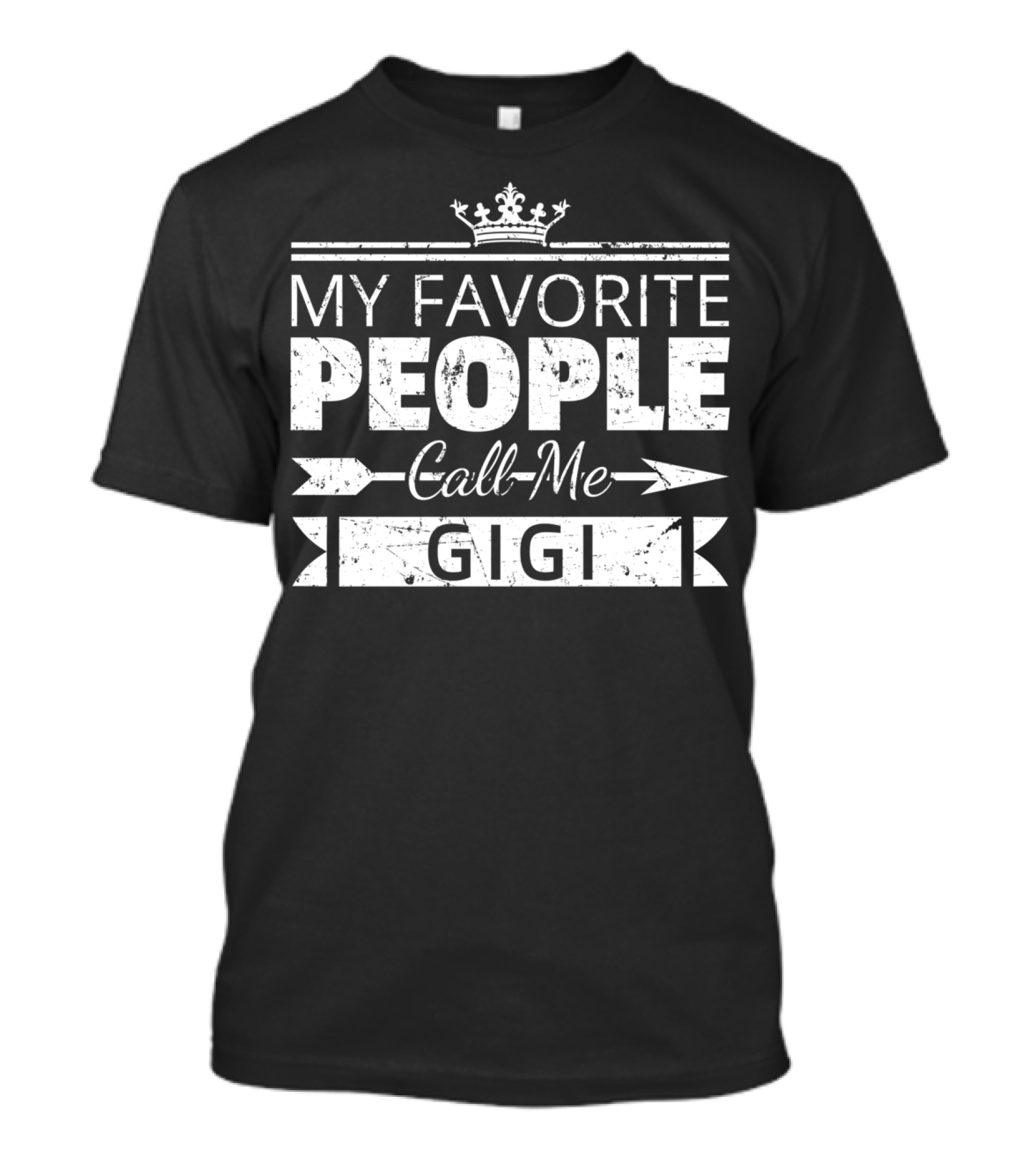 My Favorite People Call Me Gigi Crown T-Shirt