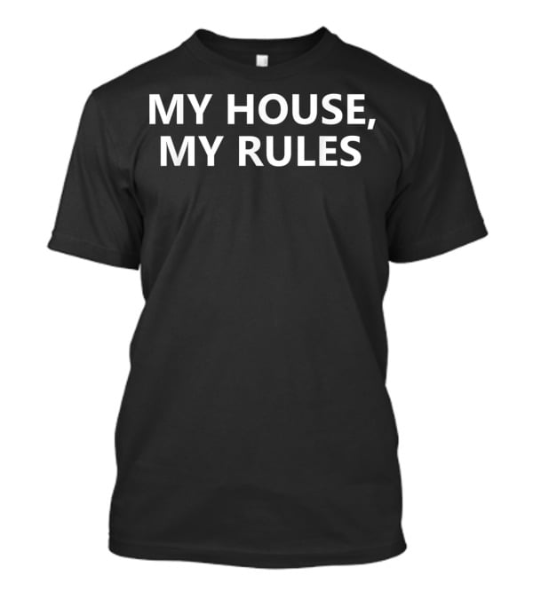 Funny Classic Dad My House My Rules T-Shirt