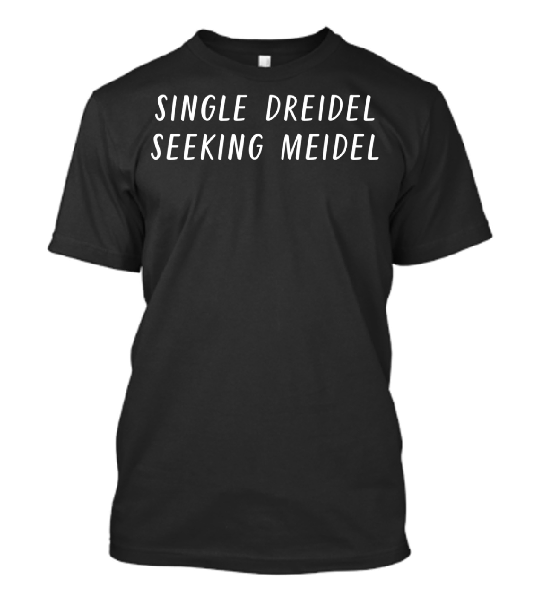 Single Dreidel Seeking Meidel Funny Hanukkah T-Shirt