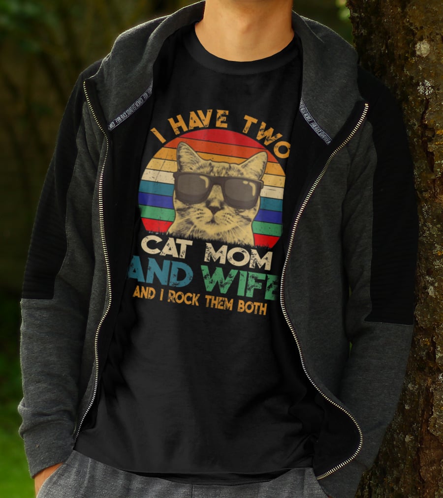 I Have Two Cat Mom And Wife And I Rock Them Both Retro Cat With Sunglasses T-Shirt