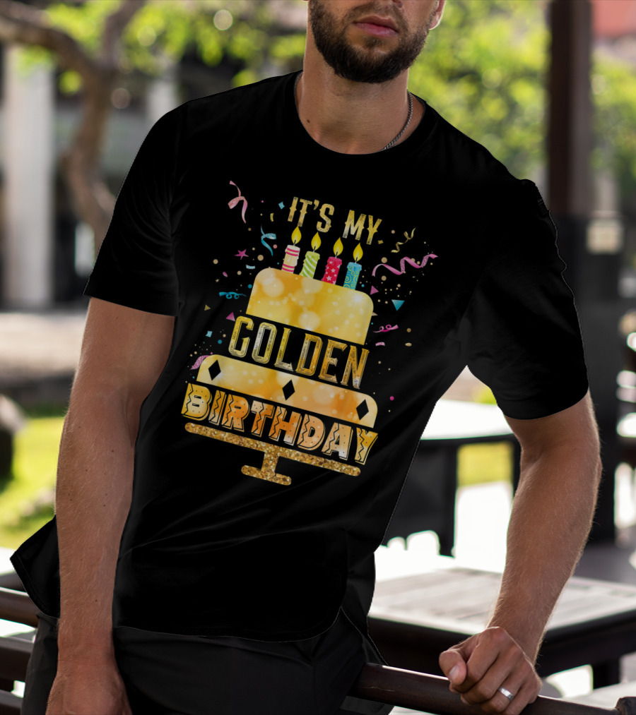 It's My Golden Birthday Cake Candles T-Shirt