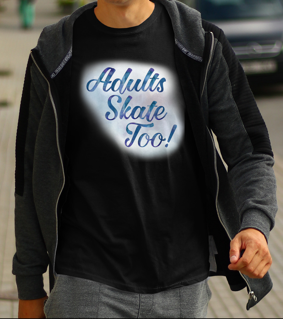 Adults Skate Too Figure Skating American T-Shirt