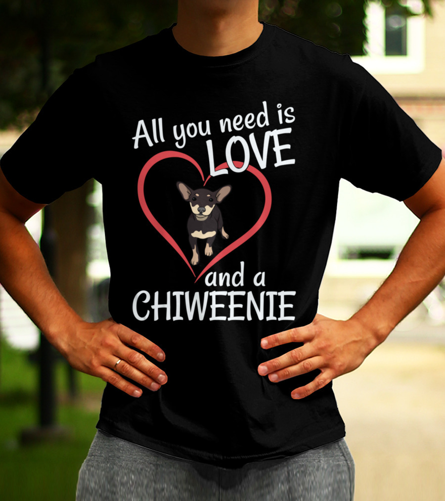 All You Need Is Love And A Chiweenie Heart Outline Dog T-Shirt