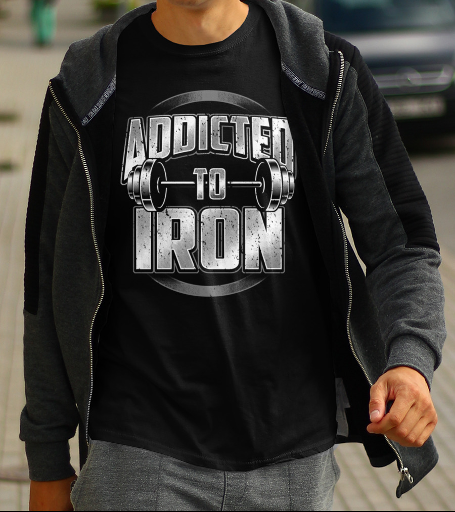 Addicted To Iron Barbell Workout Fitness Weightlifting Gym T-Shirt