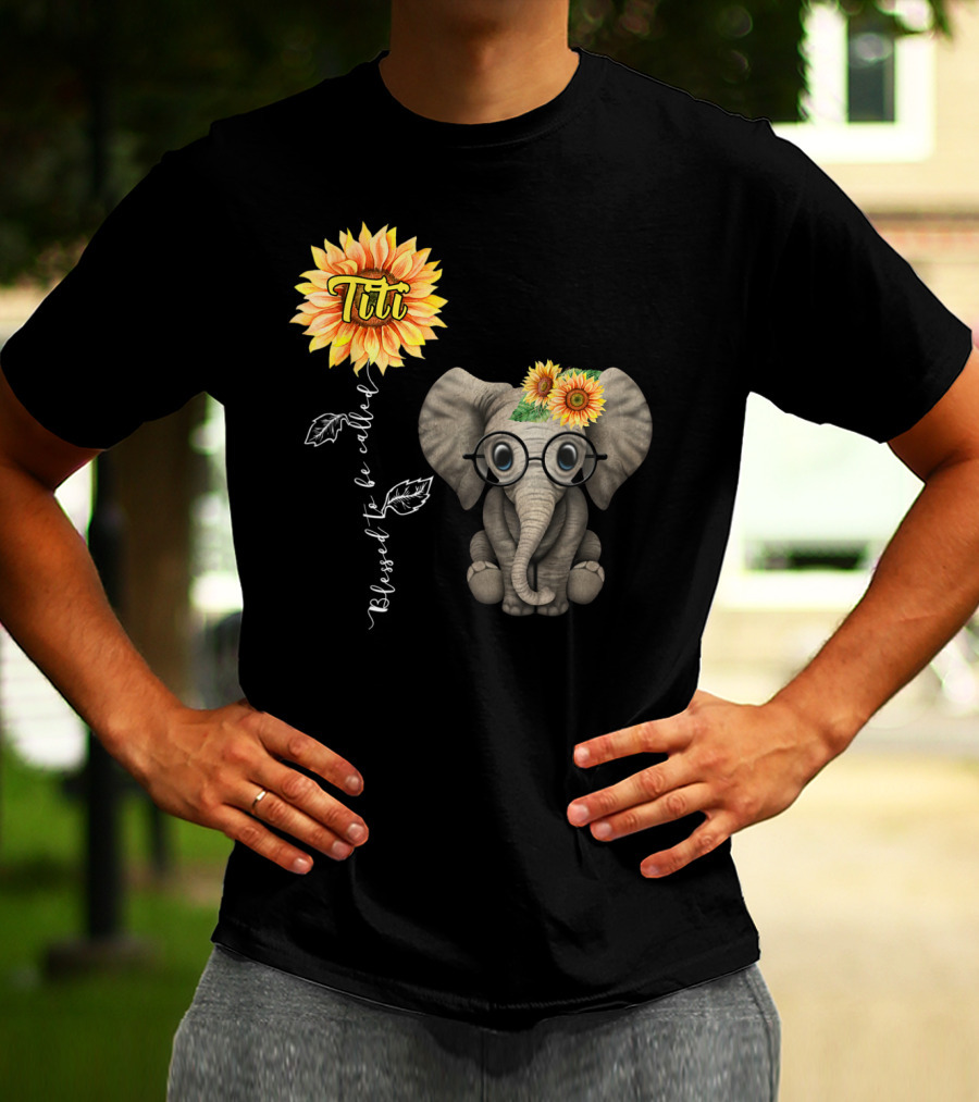 Blessed To Be Called Titi Sunflower Glasses Elephant Aunt T-Shirt
