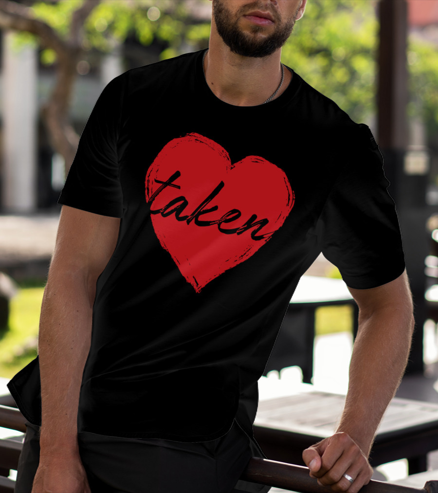 Conversation Hearts Red Romantic Taken T-Shirt