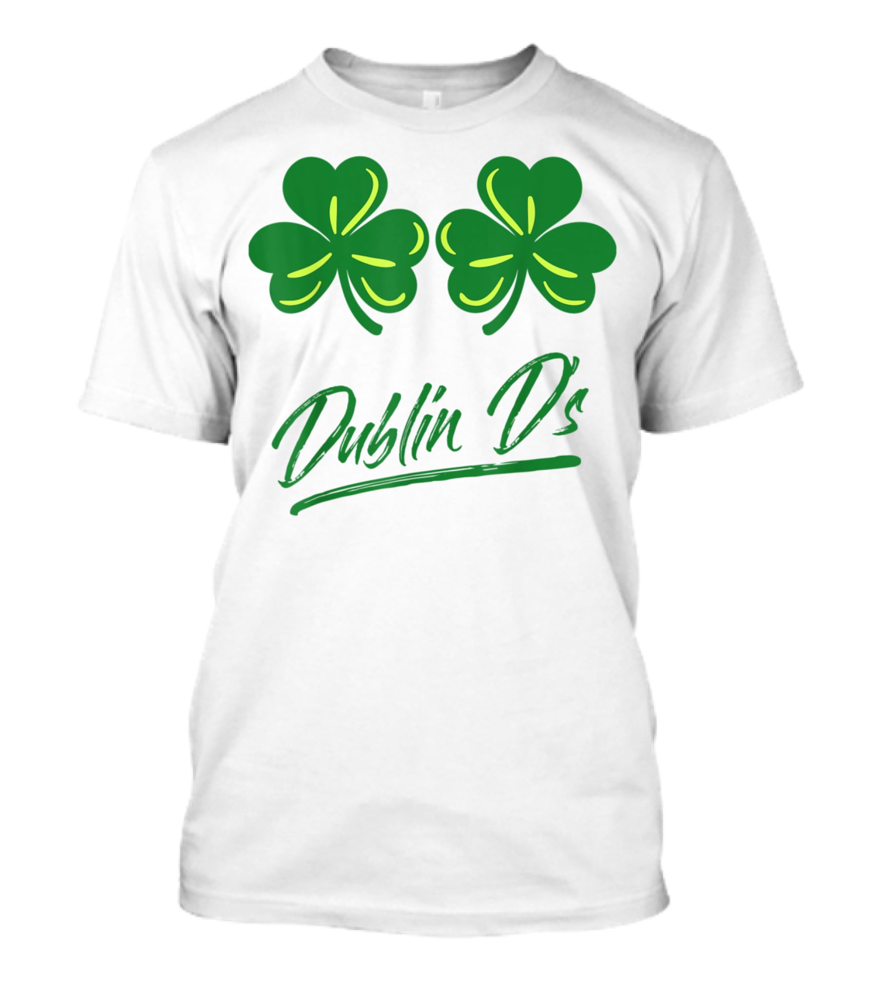 Dublin D's Shamrocks For Irish Women Girls Ladies T-Shirt