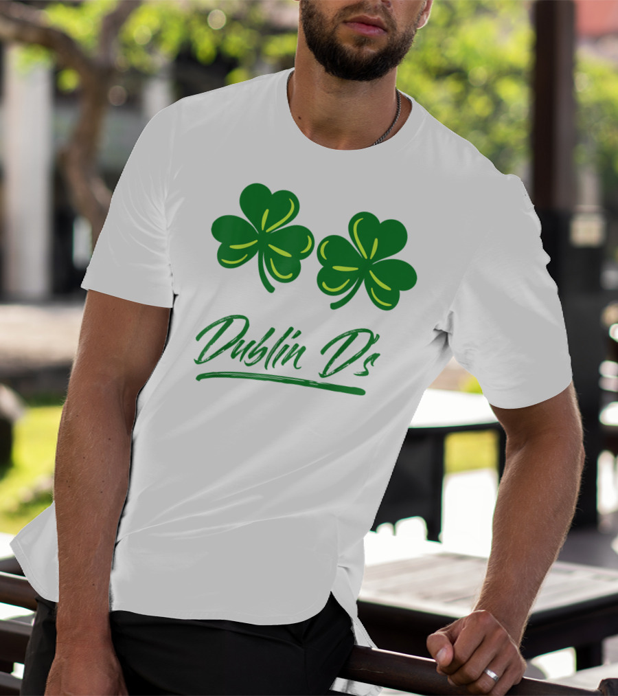 Dublin D's Shamrocks For Irish Women Girls Ladies T-Shirt