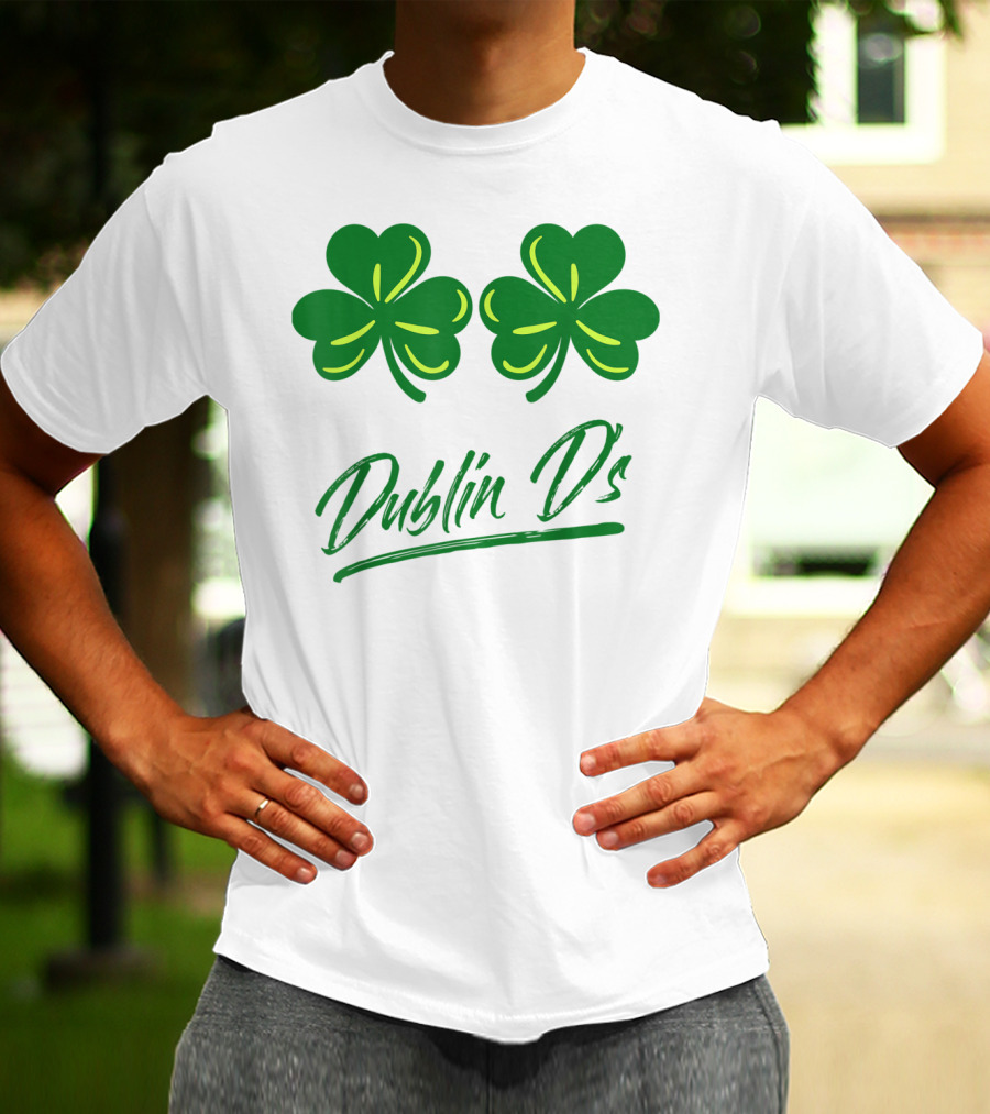 Dublin D's Shamrocks For Irish Women Girls Ladies T-Shirt