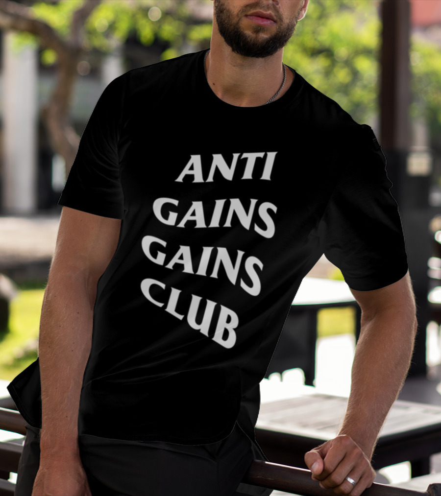 Anti Gains Gains Club Fitness Workout T-Shirt