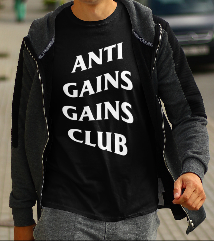 Anti Gains Gains Club Fitness Workout T-Shirt