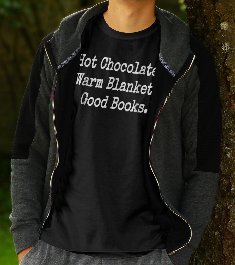 Hot Chocolate Warm Blankets Good Books Cozy Book Club T-Shirt