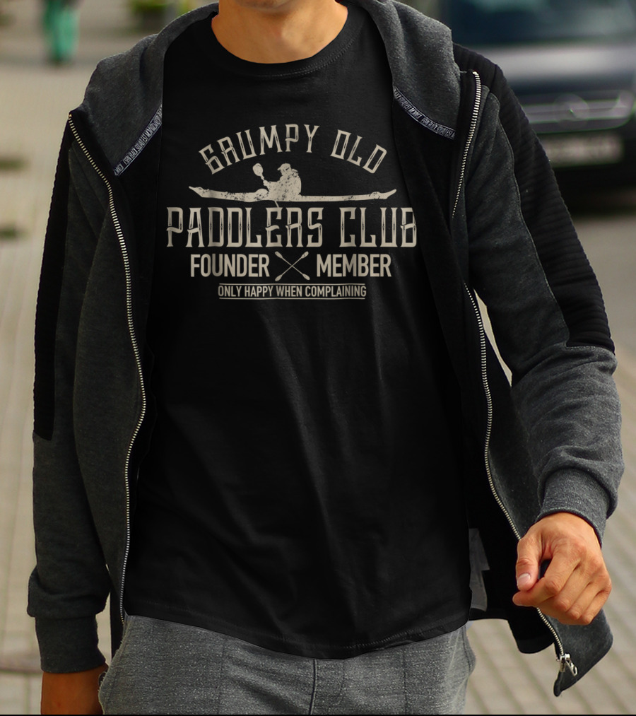 Grumpy Old Paddlers Club Founder Member Only Happy When Complaining Kayaking T-Shirt