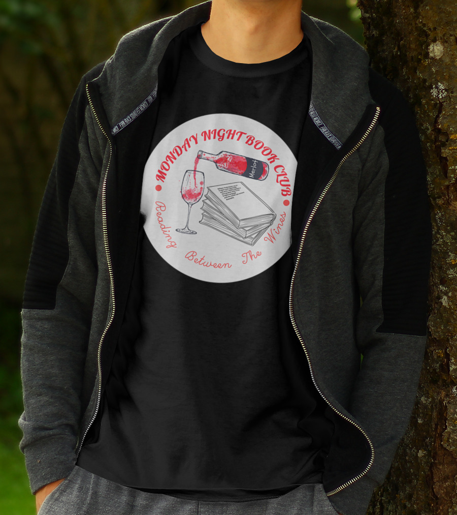 Monday Night Book Club Reading Between The Wines Merlot Books Red Wine Glass T-Shirt