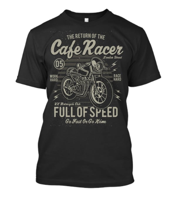 The Return Of The Cafe Racer UK Motorcycle Club Full Of Speed London Street T-Shirt