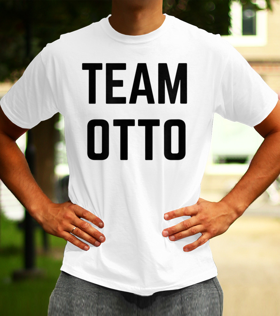 Team Otto Friend Family Fan Club Support T-Shirt