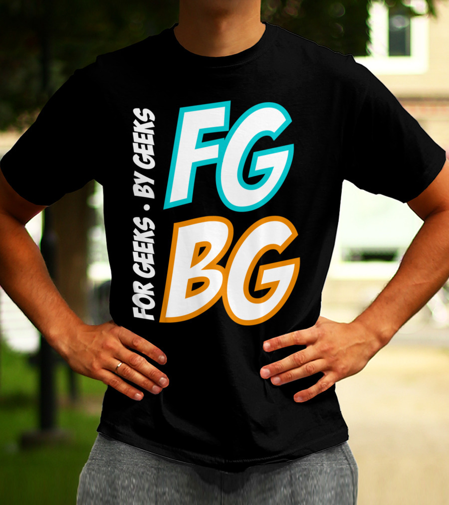 FG BG For Geeks By Geeks T-Shirt