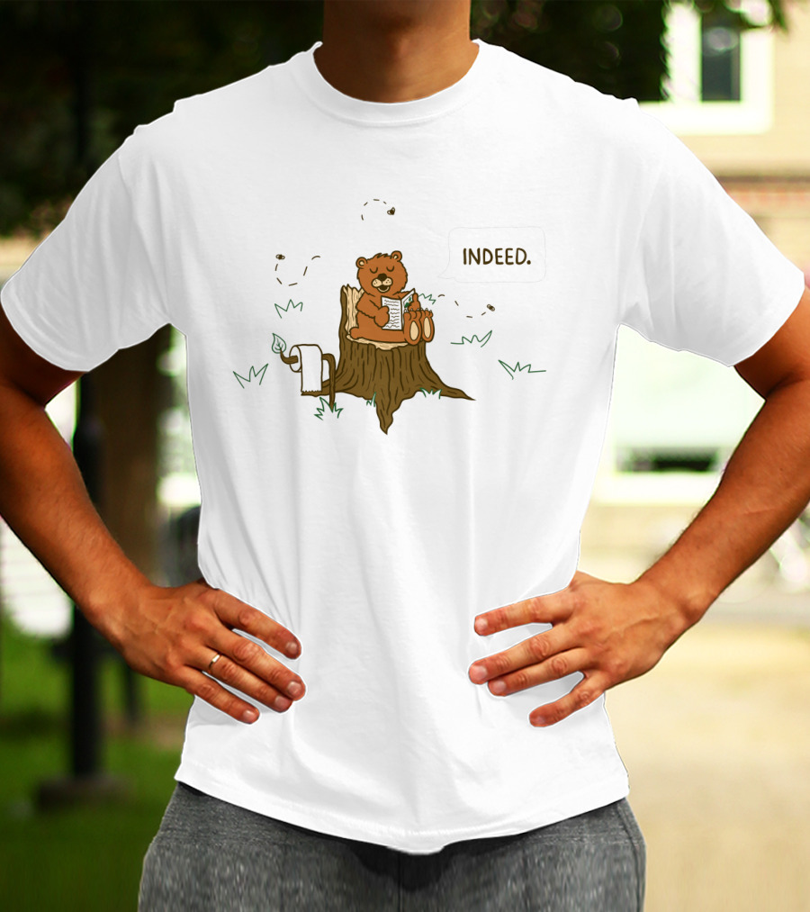 Indeed Bear Reading Newspaper On Tree Stump With Toilet Paper T-Shirt