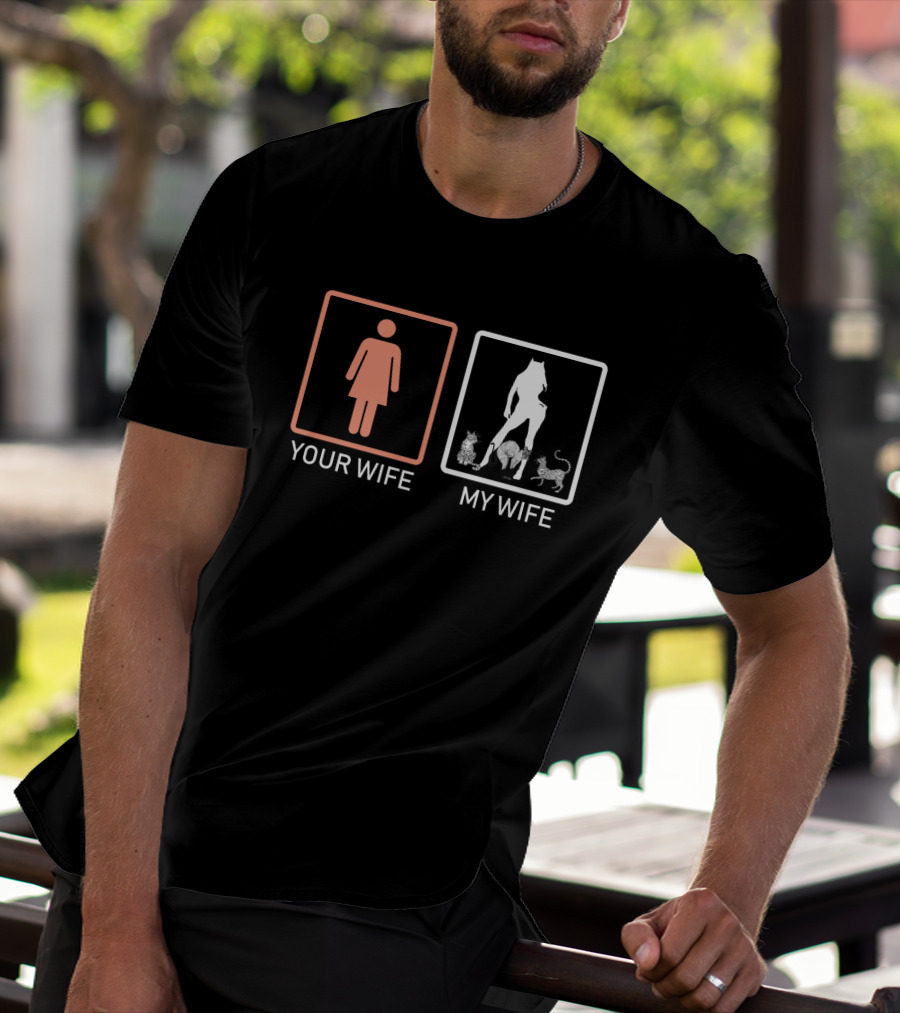 Your Wife My Wife Catwoman Cats T-Shirt