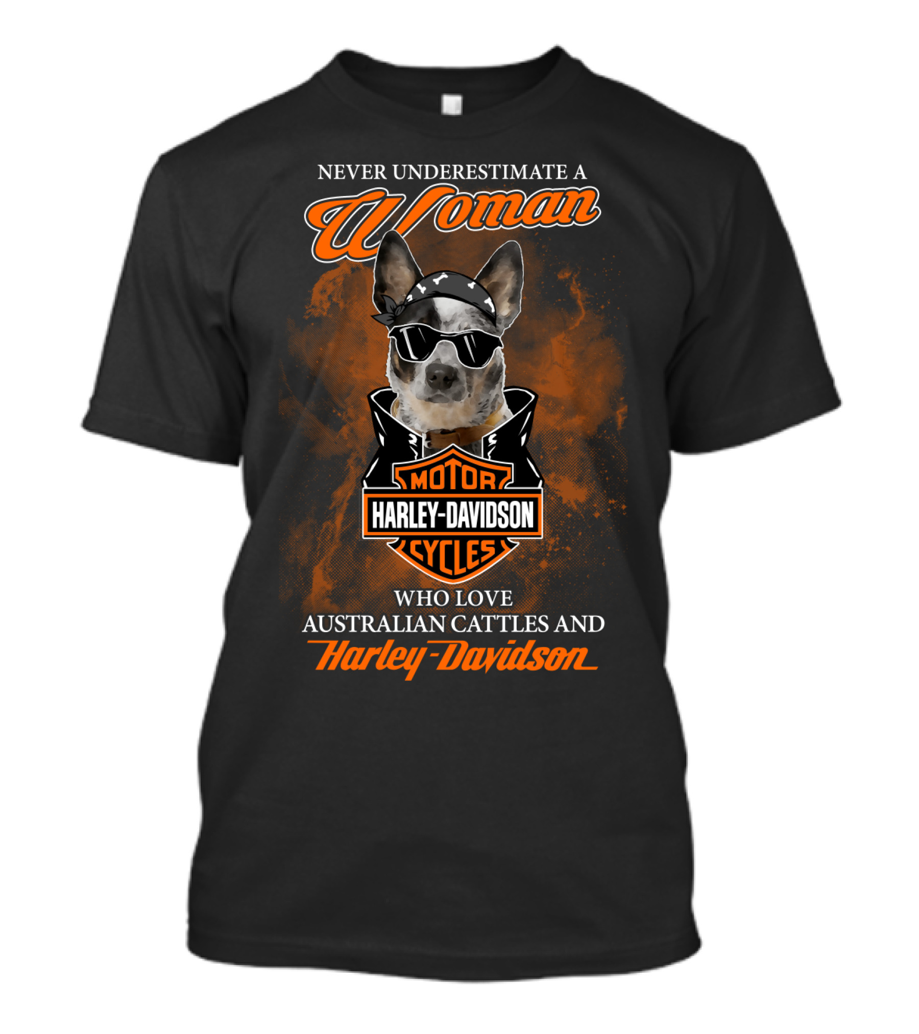 Never Underestimate A Woman Who Loves Australian Cattle And Harley Davidson T-Shirt