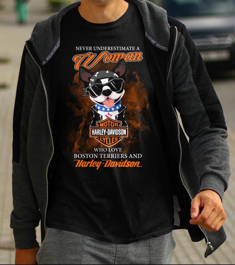 Never Underestimate A Woman Who Loves Boston Terriers And Harley Davidson T-Shirt