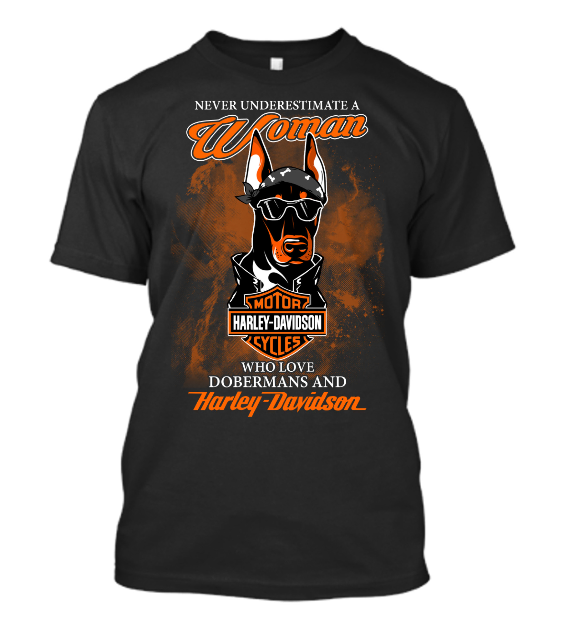 Never Underestimate A Woman Who Loves Dobermans And Harley Davidson Motorcycles T-Shirt