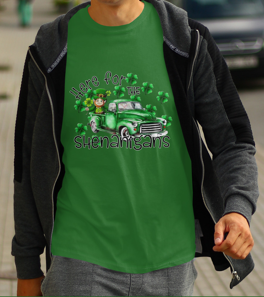 Here For The Shenanigans Leprechaun Green Truck Clover Leaves T-Shirt