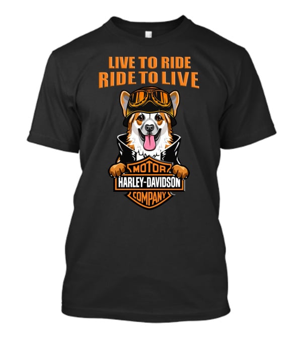 Live To Ride Ride To Live Motor Harley Davidson Company Corgi T-Shirt