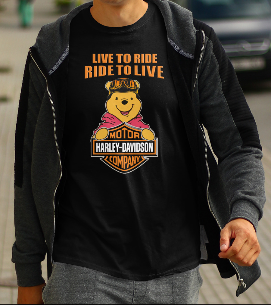 Live To Ride Ride To Live Harley Davidson Motor Company Pooh T-Shirt
