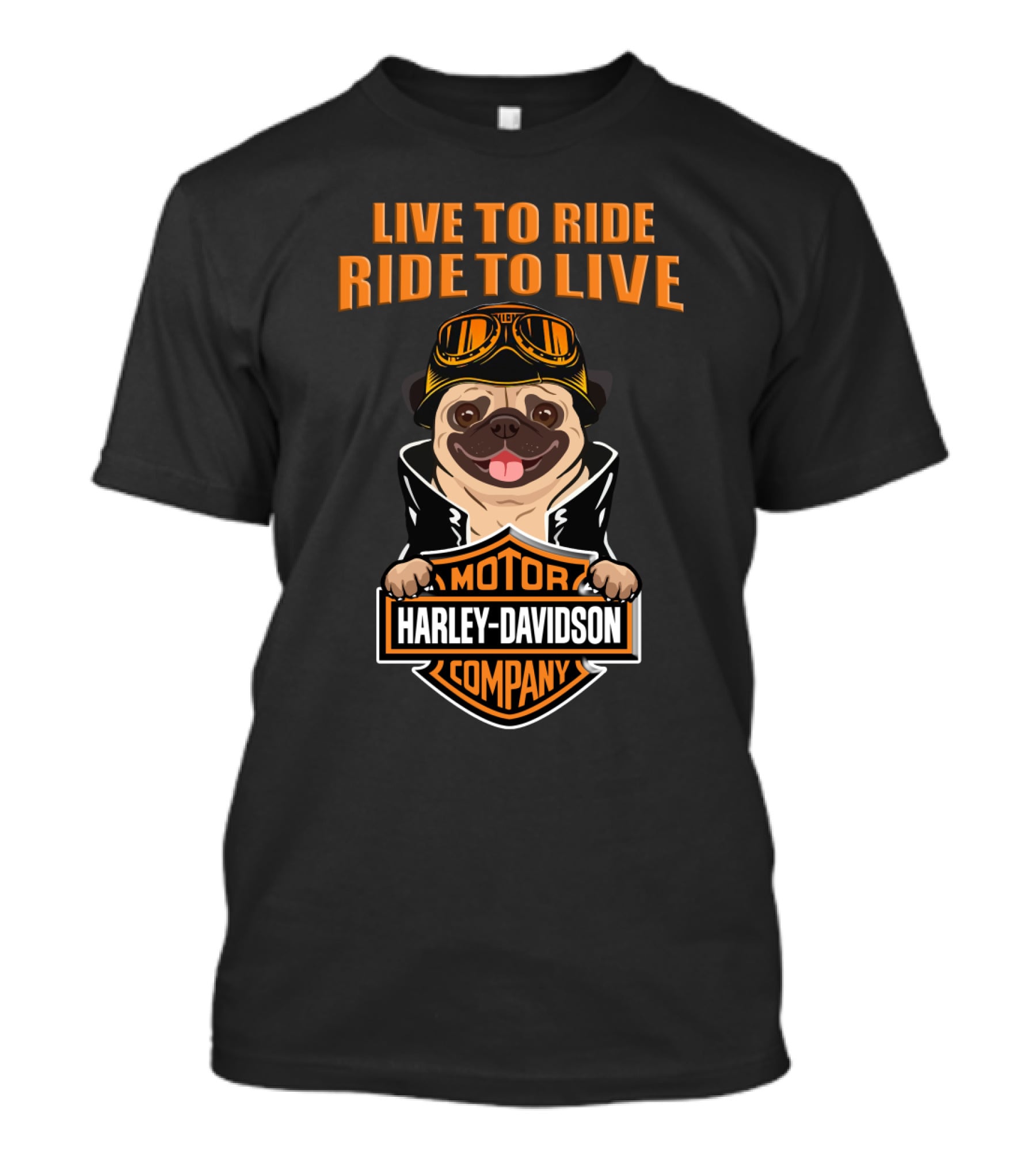 Live To Ride Ride To Live Harley Davidson Motor Company Pug T-Shirt