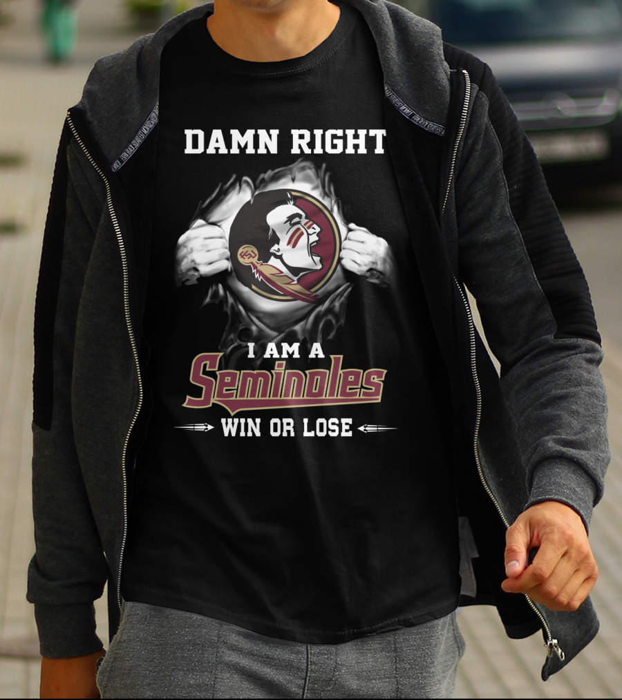 Damn Right I Am A Seminoles Win Or Lose T-Shirt