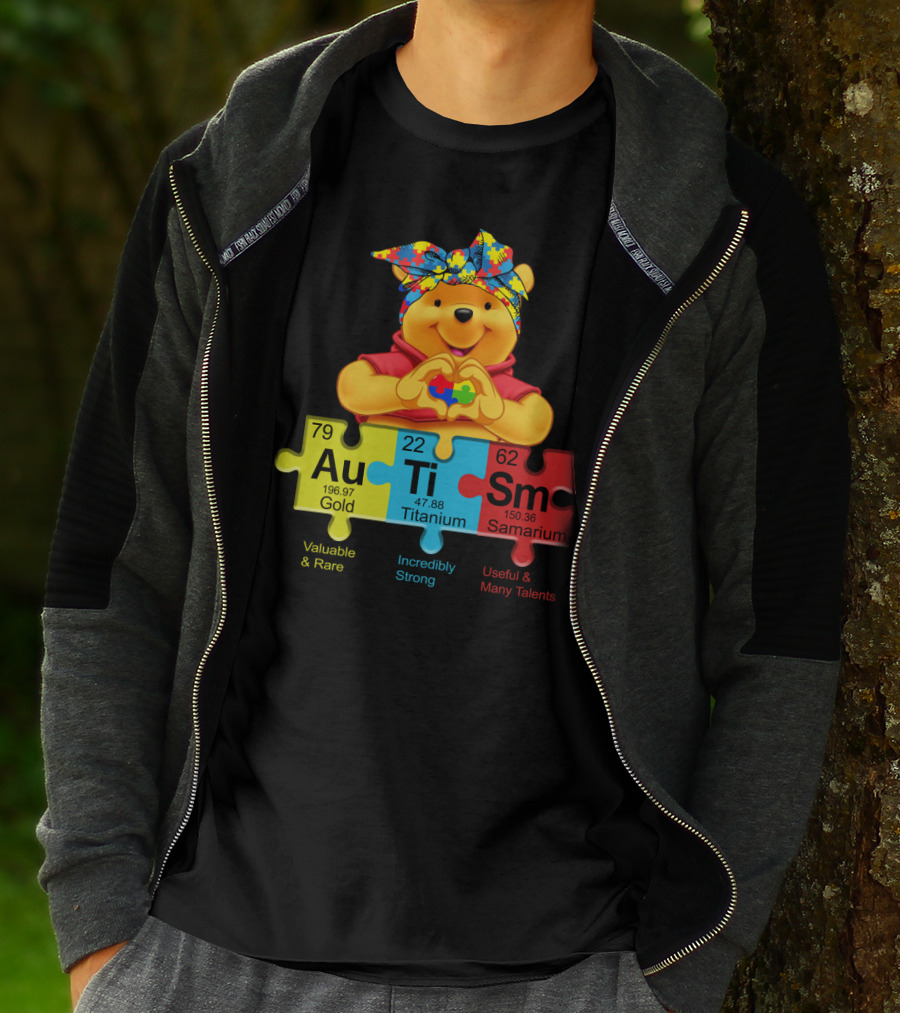 Autism Pooh Valuable Rare Incredibly Strong Many Talents T-Shirt