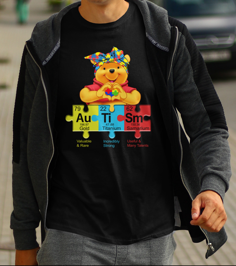 Autism Pooh Valuable Rare Incredibly Strong Many Talents T-Shirt
