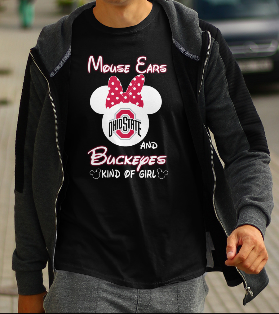 Mouse Ears And Ohio State Buckeyes Kind Of Girl T-Shirt