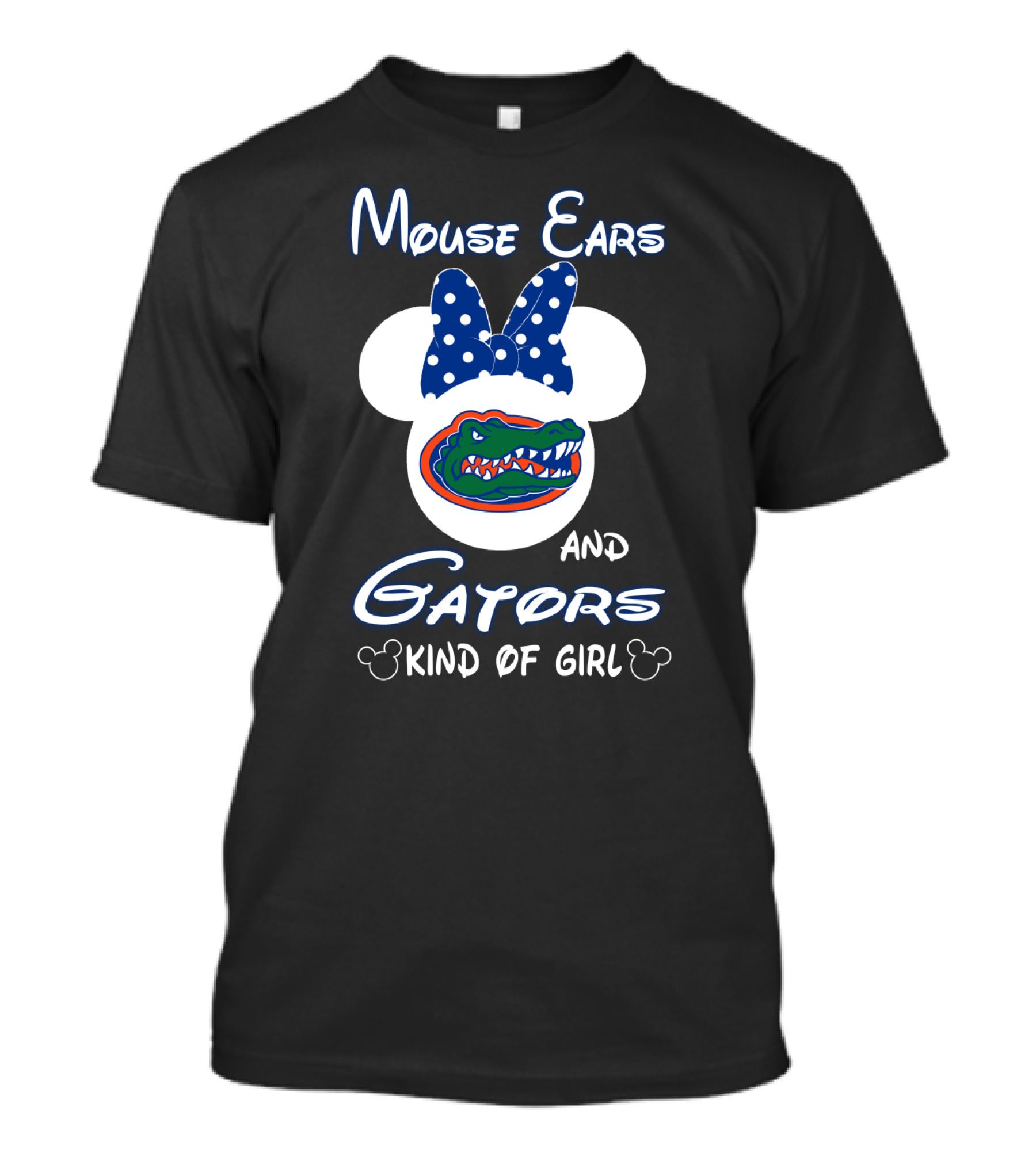 Mouse Ears And Gators Kind Of Girl T-Shirt