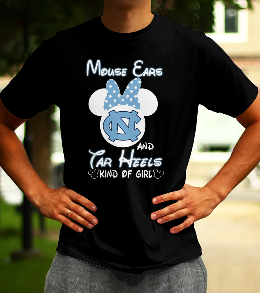 Mouse Ears And Tar Heels Kind Of Girl T-Shirt
