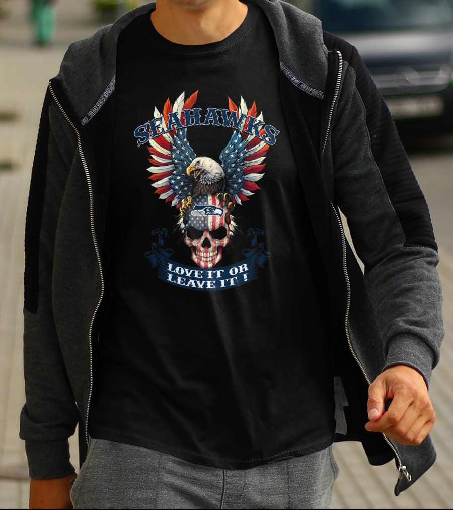 Seahawks Eagle American Flag Skull Love It Or Leave It T-Shirt