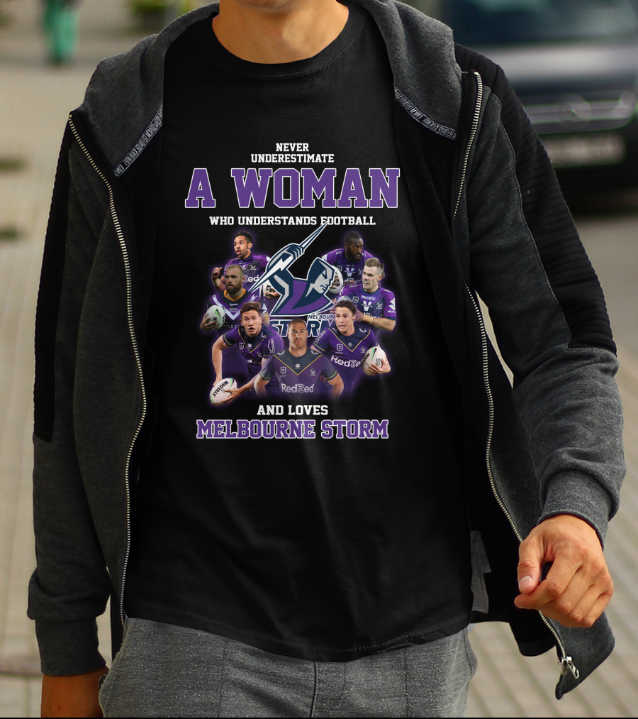 Never Underestimate A Woman Who Understands Football And Loves Melbourne Storm T-Shirt